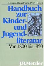 Handbuch zur Kinder- und Jugendliteratur. Von 1800 bis 1850 -- Hardback (German Language Edition)