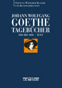 Johann Wolfgang Goethe: Tagebücher; . : Band III,1 Text (1801-1808) （2004. iv, 514 S. IV, 514 S. 22 Abb. 240 mm）