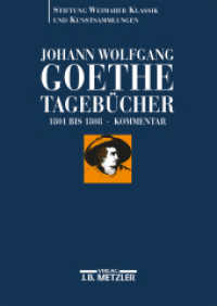 Johann Wolfgang Goethe: Tagebücher; . : Band III,2 Kommentar (1801-1808) （2004. iv, 1034 S. IV, 1034 S. 240 mm）