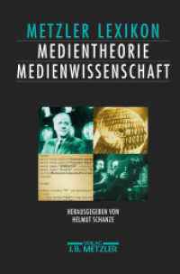 Metzler Lexikon Medientheorie, Medienwissenschaft : Ans&auml;tze - Personen - Grundbegriffe