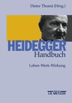 ハイデガーのすべて<br>Heidegger-Handbuch : Leben, Werk, Wirkung （2003. XVII, 574 S. 24,5 cm）