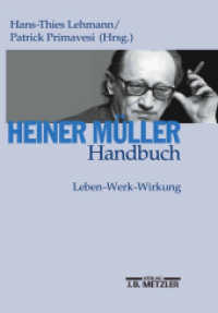 ハイナー・ミュラーのすべて<br>Heiner Müller-Handbuch; . : Leben, Werk, Wirkung （2003. xvii, 525 S. XVII, 525 S. 244 mm）