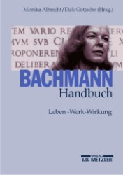 バッハマン・ハンドブック<br>Bachmann Handbuch : Leben, Werk, Wirkung （2002. IX, 330 S. 24,5 cm）