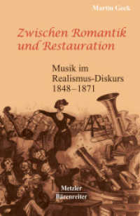 Zwischen Romantik und Restauration : Musik im Realismus-Diskurs 1848 bis 1871 （2001. viii, 224 S. VIII, 224 S. 216 mm）