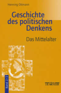 Geschichte des politischen Denkens. Bd.2/2 Das Mittelalter （2004. xiv, 339 S. XIV, 339 S. 235 mm）