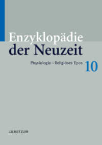 Enzyklop&auml;die der Neuzeit; . : Band 10: Physiologie-Religi&ouml;ses Epos (Enzyklop&auml;die der Neuzeit) （2009. xxii, 604 S. XXII, 604 S. 240 mm）