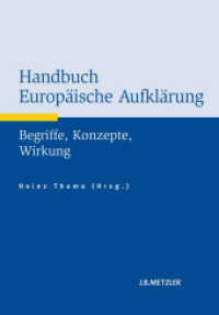 ヨーロッパ啓蒙：学際的事典<br>Handbuch Europäische Aufklärung; . : Begriffe - Konzepte - Gegenwart (Fachbuch Metzler) （2015. v, 608 S. 244 mm）