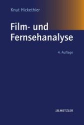映画・TV分析（新訂増補４版）<br>Film- und Fernsehanalyse （4., aktualis. u. erw. Aufl. 2007. 243 S. m. 26 Abb. 23 cm）