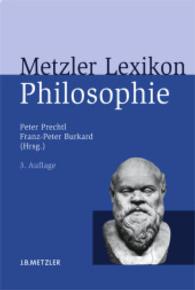 メッツラー哲学事典（新訂増補３版）<br>Metzler Philosophie Lexikon : Begriffe und Definitionen （3., erw. u. aktualis. Aufl. 2008. 720 S. XV, 705 S. 23,5 cm）