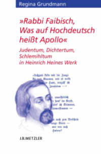 Rabbi Faibisch， Was auf Hochdeutsch heißt Apollo; . : Judentum， Dichtertum， Schlemihltum in Heinrich Heines Werk. Diss. (Heine-Studien)