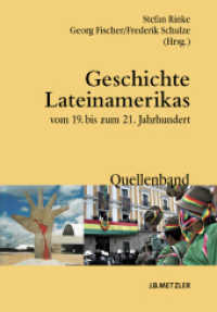 Geschichte Lateinamerikas vom 19. bis zum 21. Jahrhundert : Quellenband （mit Zeittafel. 2009. xiv, 378 S. XIV, 378 S. 244 mm）