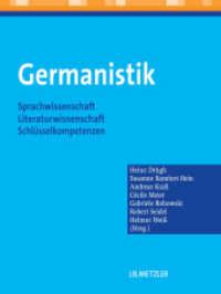 ドイツ言語学・文芸学の要諦<br>Germanistik : Sprachwissenschaft - Literaturwissenschaft - Schlüsselkompetenzen. Inkl. Download (Lehrbuch) （2012. xii, 509 S. XII, 509 S. 260 mm）