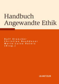 応用倫理学事典<br>Handbuch Angewandte Ethik (Fachbuch Metzler) （2011. IX, 537 S. Literaturverz. 24.4 cm）