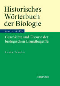 Historisches Wörterbuch der Biologie; . : Geschichte und Theorie der biologischen Grundbegriffe. Band 1: Anatomie-Ganzheit.