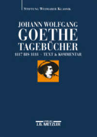 Johann Wolfgang Goethe: Tagebücher; . : Band VI,1 und VI,2 (1817-1818) （2014. viii, 1098 S. VIII, 1098 S. 24 Abb. 2 Bände. 240 mm）