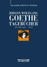 Johann Wolfgang Goethe: Tagebücher; . : Band VI,1 Text (1817-1818) （2014. iv, 300 S. IV, 300 S. 240 mm）