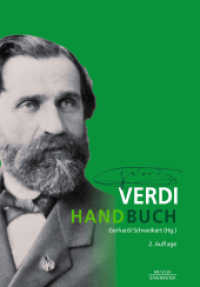 ヴェルディ事典（第２版）<br>Verdi-Handbuch （2., überarb. u. erw. Aufl. 2013. xlii, 757 S. XLII, 757 S. 244 mm）