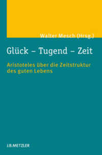 Glück - Tugend - Zeit : Aristoteles über die Zeitstruktur des guten Lebens
