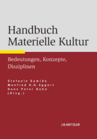 物質文化事典<br>Handbuch Materielle Kultur : Bedeutungen - Konzepte - Disziplinen -- Hardback (German Language Edition)
