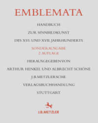 Emblemata : Handbuch zur Sinnbildkunst des 16. und 17. Jahrhunderts （2. Aufl. Sonderausg. 2013. lxxv, 1098 S. LXXV, 1098 S. 254 mm）