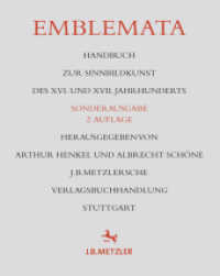Emblemata : Handbuch zur Sinnbildkunst des 16. und 17. Jahrhunderts （2. Aufl. Sonderausg. 2013. lxxv, 1098 S. LXXV, 1098 S. 254 mm）