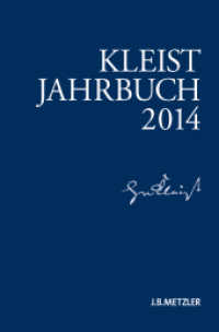 Kleist-Jahrbuch 2014 : Zusammenarbeit mit Heinrich-von-Kleist-Gesellschaft und des Kleist-Museums (Kleist-Jahrbuch) （2014. vi, 222 S. VI, 222 S. 235 mm）