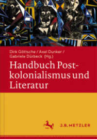 Handbuch Postkolonialismus und Literatur （1. Aufl. 2017. ix, 459 S. IX, 459 S. 240 mm）