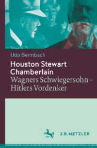 Houston Stewart Chamberlain : Wagners Schwiegersohn - Hitlers Vordenker (Fachbuch Metzler) （2015. iv, 636 S. IV, 636 S. 235 mm）