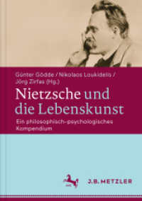 Nietzsche und die Lebenskunst : Ein philosophisch-psychologisches Kompendium (Neuerscheinungen J.B. Metzler)