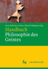 Handbuch Philosophie des Geistes （1. Aufl. 2024. 2024. viii, 447 S. VIII, 447 S. 7 Abb. 254 mm）