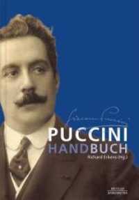 Puccini-Handbuch （1. Aufl. 2017. xli, 452 S. XLI, 452 S. 26 Abb., 11 Abb. in Farbe. 240）