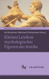 Kleines Lexikon mythologischer Figuren der Antike : Reihe: Basisbibliothek Antike (Fachbuch Metzler)