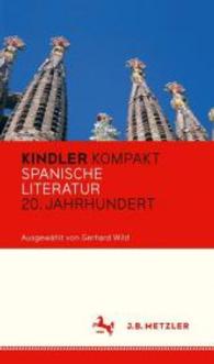 Kindler Kompakt: Spanische Literatur， 20. Jahrhundert (Fachbuch Metzler)
