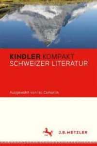 Kindler Kompakt: Schweizer Gegenwartsliteratur (Kindler Kompakt)