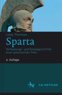Sparta : Verfassungs- und Sozialgeschichte einer griechischen Polis （2. Aufl. 2017. ix, 233 S. IX, 233 S. 235 mm）
