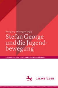 Stefan George und die Jugendbewegung (Abhandlungen zur Literaturwissenschaft) （1. Aufl. 2018. 2018. viii, 252 S. VIII, 252 S. 11 Abb., 5 Abb. in Farb）