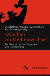 Märchen im Medienwechsel; . : Zur Geschichte und Gegenwart des Märchenfilms （1. Aufl. 2017. 2018. viii, 436 S. VIII, 436 S. 67 Abb., 35 Abb. in Far）