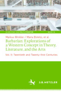 Barbarian: Explorations of a Western Concept in Theory, Literature, and the Arts : Vol. Ii: Twentieth and Twenty-first Centuries (Schriften zur Weltli （1st ed. 20）