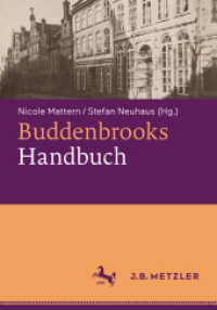 トーマス・マン『ブッデンブローク家の人々』事典<br>Buddenbrooks-Handbuch （1. Aufl. 2018. 2018. x, 312 S. X, 312 S. 240 mm）