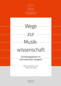 Wege zur Musikwissenschaft / Paths to Musicology : Gründungsphasen im internationalen Vergleich / Founding Phases in International Comparison (Spektrum Fachgeschichte Musikwissenschaft (SFMW) 1) （1. Aufl. 2018. 240 S. 240 S. 235 mm）