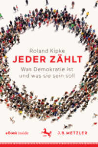 Jeder zählt, m. 1 Buch, m. 1 E-Book : Was Demokratie ist und was sie sein soll. Mit E-Book （2018. viii, 262 S. VIII, 262 S. Book + eBook. 190 mm）