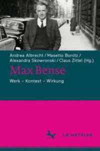 Max Bense : Werk - Kontext - Wirkung （1. Aufl. 2019. xiv, 372 S. XIV, 372 S. 19 Abb., 6 Abb. in Farbe. 235 m）