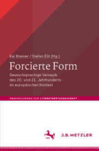 Forcierte Form : Deutschsprachige Versepik des 20. und 21. Jahrhunderts im europäischen Kontext (Abhandlungen zur Literaturwissenschaft) （2020. vii, 272 S. VII, 272 S. 8 Abb. 235 mm）