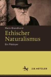 Ethischer Naturalismus : Ein Plädoyer （1. Aufl. 2023. 2023. xvii, 497 S. XVII, 497 S. 1 Abb. 235 mm）