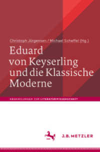 Eduard von Keyserling und die Klassische Moderne (Abhandlungen zur Literaturwissenschaft) （2020. vi, 290 S. VI, 290 S. 3 Abb., 2 Abb. in Farbe. 235 mm）