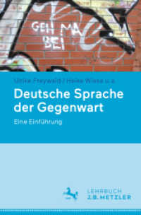 現代ドイツ語入門<br>Deutsche Sprache der Gegenwart : Eine Einführung （1. Aufl. 2023. 2023. vii, 323 S. VII, 323 S. 81 Abb., 43 Abb. in Farbe）