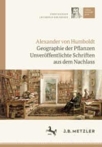 アレクサンダー・フォン・フンボルト遺稿：植物地理学<br>Geographie der Pflanzen : Unveröffentlichte Schriften aus dem Nachlass (Edition Humboldt 1) （2020. xxiii, 381 S. XXIII, 381 S. 35 Abb., 9 Abb. in Farbe. 240 mm）