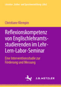 Reflexionskompetenz von Englischlehramtsstudierenden im Lehr-Lern-Labor-Seminar : Eine Interventionsstudie zur Förderung und Messung (Literatur-， Kultur- und Sprachvermittlung: LiKuS)