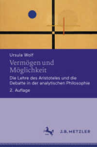 Vermögen und Möglichkeit; . : Die Lehre des Aristoteles und die Debatte in der analytischen Philosophie （2. Aufl. 2020. x, 421 S. X, 421 S. 1 Abb. 235 mm）
