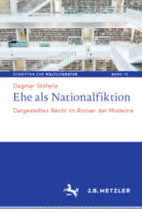 Ehe als Nationalfiktion : Dargestelltes Recht im Roman der Moderne (Schriften zur Weltliteratur/Studies on World Literature 10)